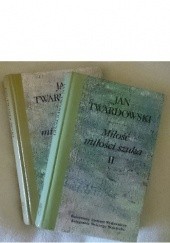 Okładka książki Miłość miłości szuka, tom I i II Jan Twardowski