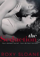 Okładka książki The Seduction 2 Roxy Sloane