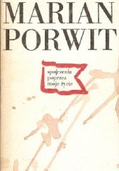 Okładka książki Spojrzenia poprzez moje życie Marian Porwit