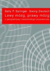 Okładka książki Lewy mózg, prawy mózg. Z perspektywy neurobiologii poznawczej Sally P. Springer