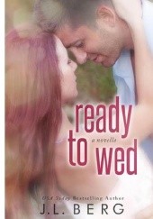 Okładka książki Ready To Wed J.L. Berg