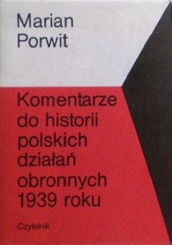 Komentarze do historii polskich działań obronnych 1939 roku (tomy 1-3)