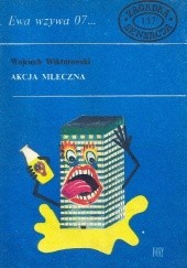 Okładka książki Akcja mleczna Wojciech Wiktorowski