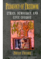 Okładka książki Pedagogy of Freedom: Ethics, Democracy, and Civic Courage Paulo Freire