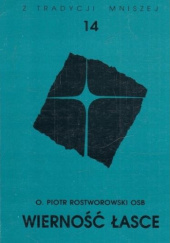 Okładka książki Wierność łasce Piotr Rostworowski OSB
