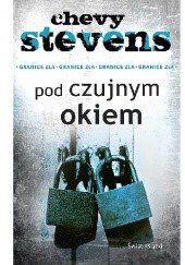 Okładka książki Pod czujnym okiem Chevy Stevens