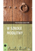 Okładka książki W szkole modlitwy Piotr Rostworowski OSB