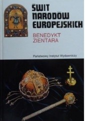 Okładka książki Świt narodów europejskich. Powstawanie świadomości narodowej na obszarze Europy pokarolińskiej Benedykt Zientara