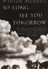 Okładka książki So Long, See You Tomorrow William Keepers Maxwell
