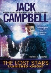 Okładka książki The Lost Stars: Tarnished Knight Jack Campbell
