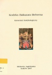 Okładka książki Kodeks Baltazara Behema. Komentarz kodykologiczny Anna Sobańska