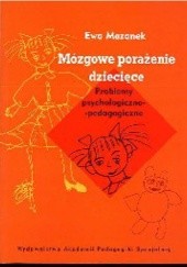 Okładka książki Mózgowe porażenie dziecięce. problemy psychologiczno-pedagogiczne Ewa Mazanek