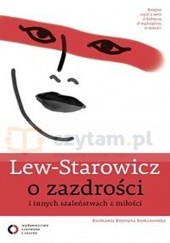 Okładka książki O zazdrości i innych szaleństwach z miłości Zbigniew Lew-Starowicz