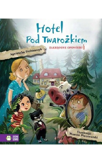 Okładka książki Hotel Pod Twarożkiem Agnieszka Stelmaszyk