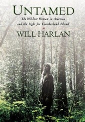 Okładka książki Untamed. The Wildest Woman in America and the Fight for Cumberland Island Will Harlan