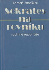 Okładka książki Sokrates na rovníku Tomáš Zmeškal