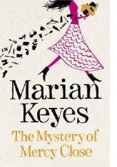 Okładka książki The Mystery of Mercy Close Marian Keyes