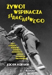 Okładka książki Żywot wspinacza strachliwego Jacek Kamler