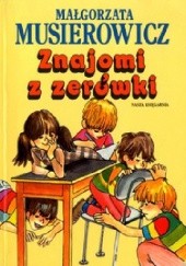 Okładka książki Znajomi z zerówki Małgorzata Musierowicz