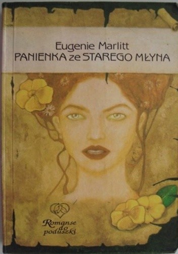 Okładka książki Panienka ze starego młyna Eugenia Marlitt