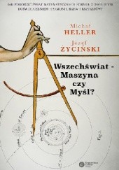 Okładka książki Wszechświat - Maszyna czy Myśl? Michał Heller, Józef Życiński