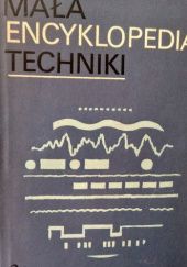 Okładka książki Mała encyklopedia techniki Adam Tadeusz Troskolański