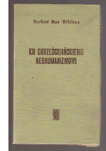 Ku chrześcijańskiemu neohumanizmowi pdf chomikuj
