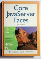 Okładka książki Core JavaServer Faces. Wydanie II David Geary, Cay S. Horstmann