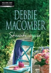 Okładka książki Skrawki życia Debbie Macomber