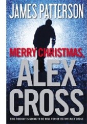 Okładka książki Merry Christmas, Alex Cross James Patterson