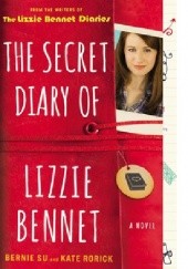 Okładka książki The Secret Diary of Lizzie Bennet Kate Rorick, Bernie Su