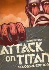 Okładka książki Attack on Titan: Colossal Edition vol. 1 Isayama Hajime