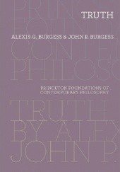 Okładka książki Truth (Princeton Foundations of Contemporary Philosophy) Alexis Burgess, John P. Burgess