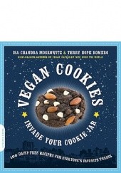 Okładka książki Vegan Cookies Invade Your Cookie Jar: 100 Dairy-Free Recipes for Everyones Favorite Treats Isa Chandra Moskowitz, Terry Hope Romero