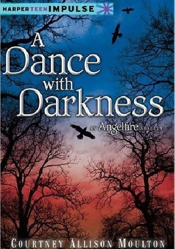 Okładka książki A Dance with Darkness Courtney Allison Moulton