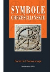 Okładka książki Symbole chrześcijańskie Donat de Chapeaurouge