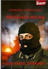 Okładka książki Pełzająca wojna Agnieszka Korniejenko