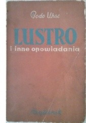 Okładka książki Lustro i inne opowiadania Bodo Uhse