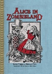 Okładka książki Alice in Zombieland Lewis Carroll, Nickolas Cook