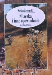 Okładka książki Siłaczka i inne opowiadania Stefan Żeromski