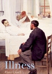 Okładka książki Illness. The Cry Of The Flesh Havi Carel