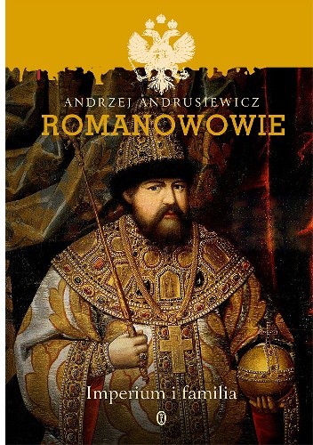 Okładka książki Romanowowie. Imperium i familia Andrzej Andrusiewicz