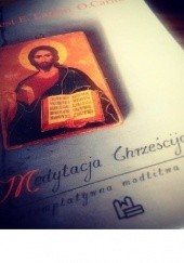 Okładka książki Medytacja chrześcijańska. Kontemplatywna modlitwa na dziś