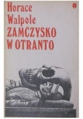 Okładka książki Zamczysko w Otranto Horace Walpole