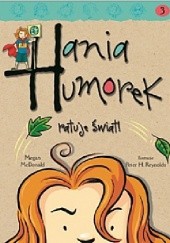 Okładka książki Hania Humorek ratuje świat Megan McDonald