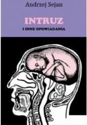 Okładka książki Intruz i inne opowiadania Andrzej Sejan