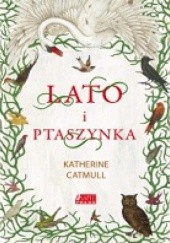 Okładka książki Lato i Ptaszynka Katherine Catmull