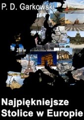 Okładka książki Najpiękniejsze stolice Europy Patryk Garkowski