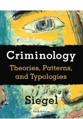 Okładka książki Criminology. Theories, Patterns and Typologies - 10th edition Larry J. Siegel