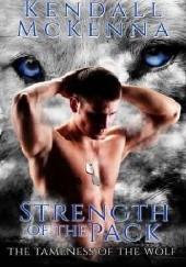 Okładka książki Strength of the Pack Kendall McKenna
